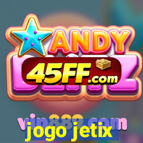jogo jetix